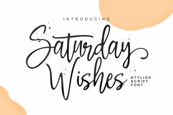 Saturday Wishes Font: Elevate Your Campaigns